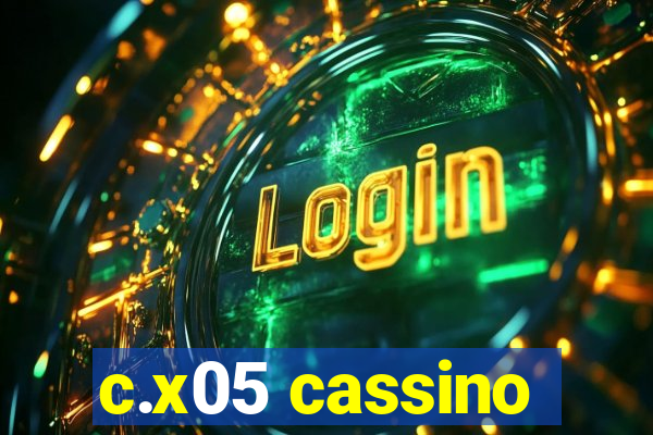 c.x05 cassino